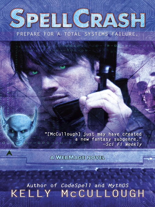 Title details for Spellcrash by Kelly McCullough - Available